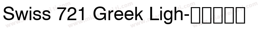Swiss 721 Greek Ligh字体转换
